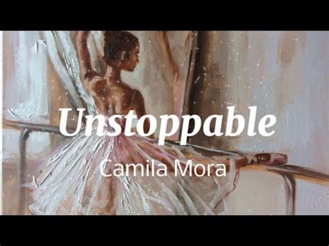 camila moran|unstoppable by camila mora.